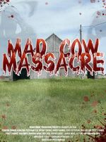 Watch Mad Cow Massacre 123MoviesFree