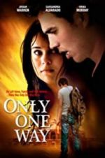 Watch Only One Way 123MoviesFree
