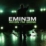 Watch Eminem: When I\'m Gone 123MoviesFree