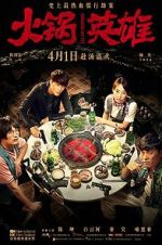 Watch Huo guo ying xiong 123MoviesFree