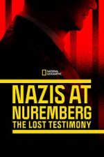 Watch Nazis at Nuremberg: The Lost Testimony 123MoviesFree