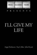 Watch I'll Give My Life 123MoviesFree
