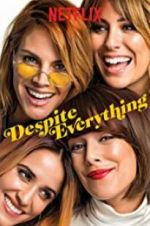 Watch Despite Everything 123MoviesFree