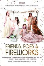 Watch Friends, Foes & Fireworks 123MoviesFree