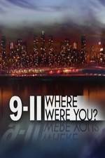 Watch 9/11: Where Were You? 123MoviesFree