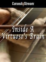 Watch Inside a Virtuoso\'s Brain 123MoviesFree