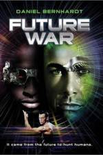Watch Future War 123MoviesFree