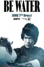 Watch Be Water 123MoviesFree