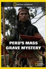 Watch National Geographic Peru's Mass Grave Mystery 123MoviesFree