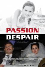 Watch Passion Despair 123MoviesFree