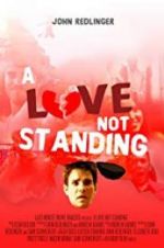 Watch A Love Not Standing 123MoviesFree