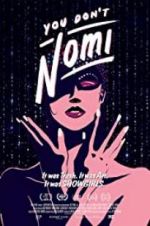 Watch You Don\'t Nomi 123MoviesFree