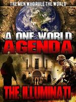 Watch A One World Agenda: The Illuminati 123MoviesFree