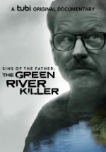 Watch Sins of the Father: The Green River Killer 123MoviesFree