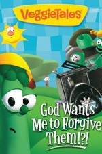 Watch VeggieTales: God Wants Me to Forgive Them!?! 123MoviesFree