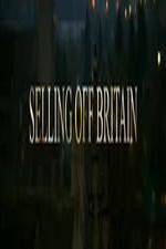 Watch Selling Off Britain 123MoviesFree