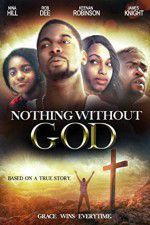 Watch Nothing Without GOD 123MoviesFree