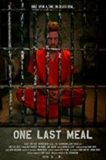 Watch One Last Meal 123MoviesFree