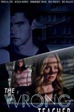 Watch The Wrong Teacher 123MoviesFree