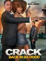 Watch Crack: Back in Da Hood 123MoviesFree