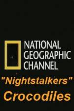 Watch National Geographic Wild Nightstalkers Crocodiles 123MoviesFree