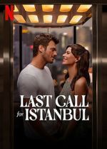 Watch Last Call for Istanbul 123MoviesFree