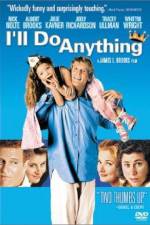 Watch I'll Do Anything 123MoviesFree