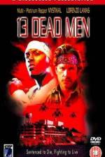 Watch 13 Dead Men 123MoviesFree