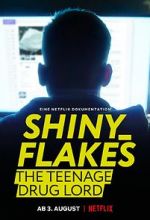 Watch Shiny_Flakes: The Teenage Drug Lord 123MoviesFree