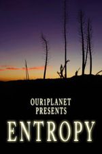 Watch Our1Planet Presents: Entropy 123MoviesFree