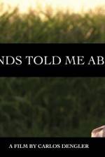 Watch My Friends Told Me About You 123MoviesFree