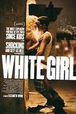 Watch White Girl 123MoviesFree