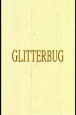Watch Glitterbug 123MoviesFree