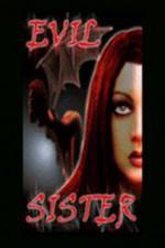 Watch Evil Sister 123MoviesFree