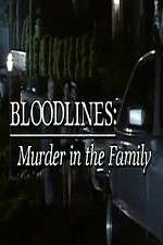 Watch Bloodlines: Murder in the Family 123MoviesFree