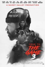 Watch True to the Game 3 123MoviesFree