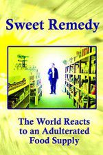 Watch Sweet Remedy The World Reacts to an Adulterated Food Supply 123MoviesFree