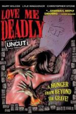 Watch Love Me Deadly 123MoviesFree