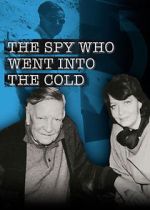 Watch The Spy Who Went Into the Cold 123MoviesFree