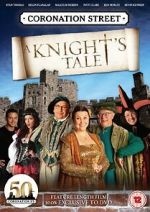 Watch Coronation Street: A Knight\'s Tale 123MoviesFree