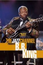 Watch The Jazz Channel Presents B.B. King 123MoviesFree