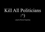 Watch Kill All Politicians 123MoviesFree