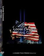 Watch Loose Change: Final Cut 123MoviesFree