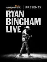 Watch Ryan Bingham Live 123MoviesFree