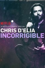 Watch Chris D'Elia: Incorrigible 123MoviesFree