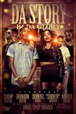 Watch Da Story B4 Da Glory 123MoviesFree