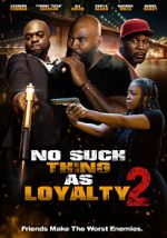 Watch No such thing as loyalty 2 123MoviesFree