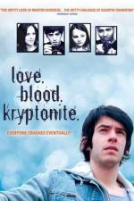 Watch Love. Blood. Kryptonite. 123MoviesFree