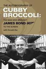 Watch Cubby Broccoli: The Man Behind Bond 123MoviesFree