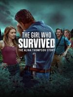 Watch The Girl Who Survived: The Alina Thompson Story 123MoviesFree